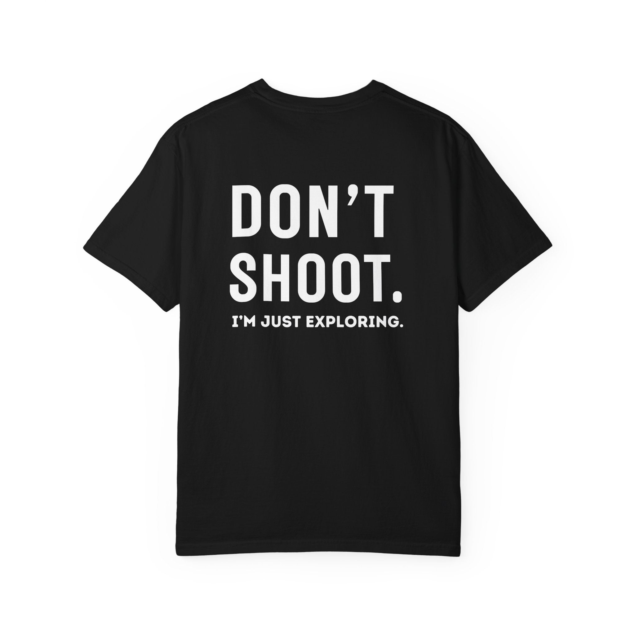 "Don't Shoot I'm Just Exploring" | Urbexlocation Tee
